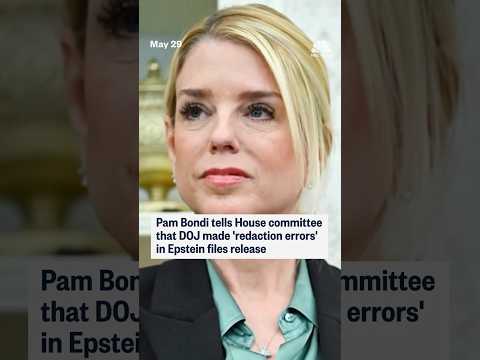 Pam Bondi tells House committee that DOJ made 'redaction errors' in Epstein files release