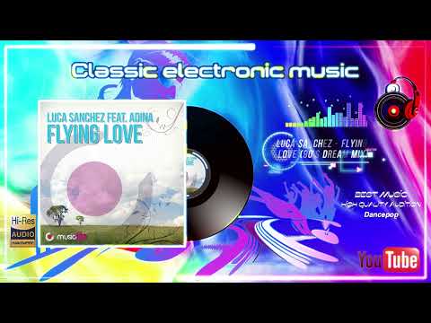 Luca Sanchez - Flying Love (90's Dream Mix)
