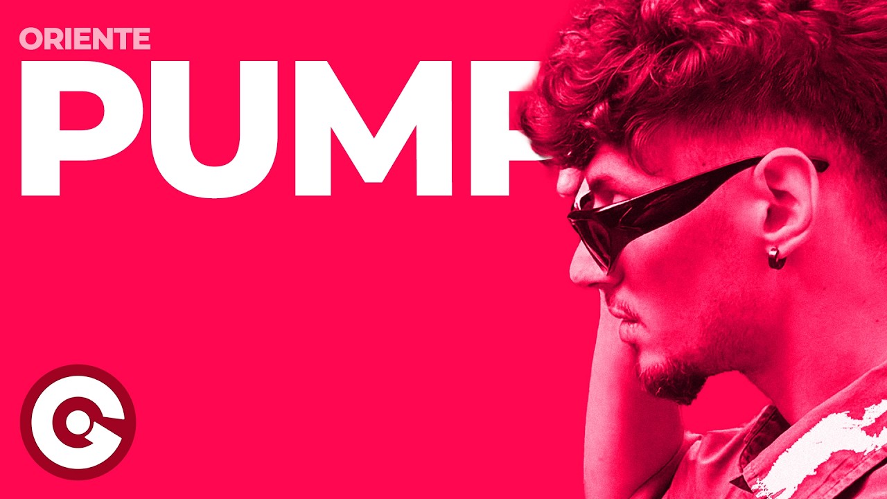 Oriente - Pump (Official Visual)