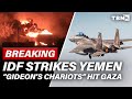 BREAKING Gideon S Chariots Begins IDF Storms Gaza Bombs Houthis TBN Israel
