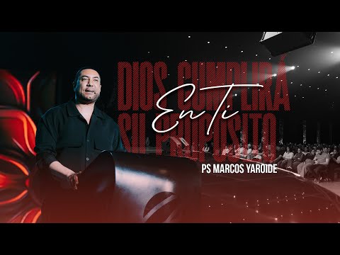 Dios Cumplirá Su Propósito En Ti   Marcos Yaroide 2025