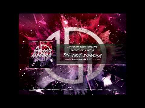 Greenskiez x Natixx - The Last Kingdom (Official Audio)