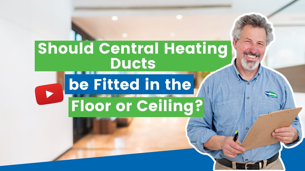 Watch video Should Central Heating Ducts be Fitted in the Floor or Ceiling Now Should Central Heating Ducts be Fitted in the Floor or Ceiling