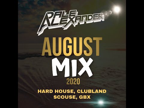 Bouncy, Clubland, GBX,Hard House, Scouse - August 2020