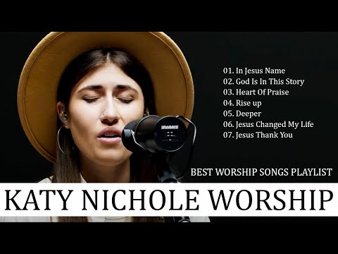 Katy Nichole Greatest Hits Playlist 2022🎹 Katy Nichole Christian Worship Songs 2022 Full Album