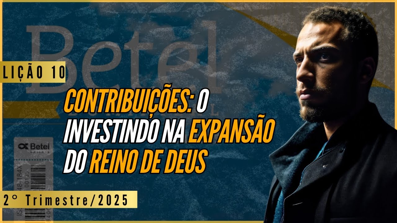 Lesson 10: Contributions: Investing in the Expansion of God’s Kingdom