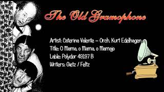 O Mama, o Mama, o Mamajo / Caterina Valente – Orch. Kurt Edelhagen