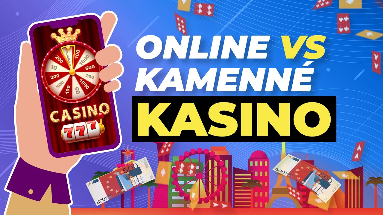 Online vs. kamenné KASINO