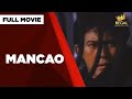 MANCAO Phillip Salvador Snooky Serna Gabby Concepcion Full Movie
