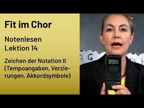 Fit im Chor - Notenlesen Lektion 14 - Zeichen der Notation II