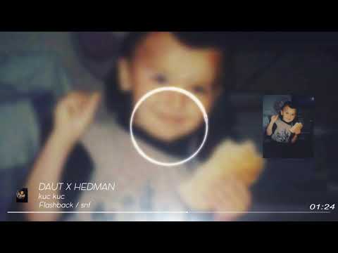 Daut x Hedman - Kuc kuc
