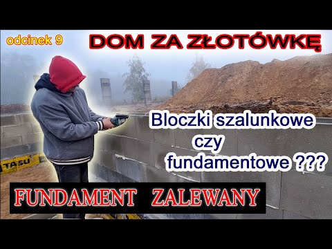Dom za Złotówkę -  Ściany fundamentowe z bloczków zalewowych samemu  odc 9