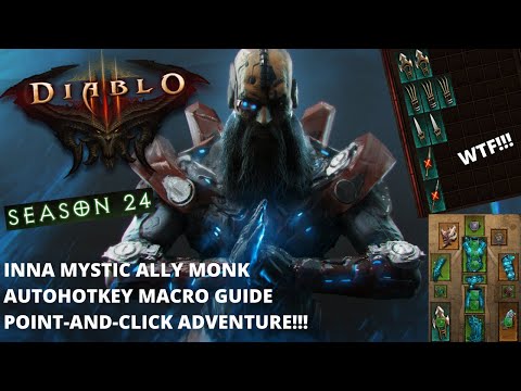 LAZY INNA MYSTIC ALLY MONK AUTOHOTKEY MACRO GUIDE - DIABLO 3 SEASON 24