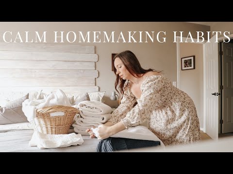 10 Habits for Calm Homemaking + Troubleshooting Tips