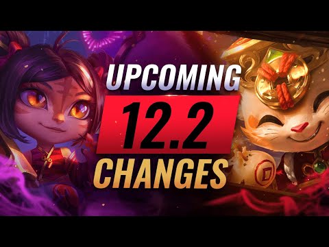 BIG CHANGES: NEW BUFFS & NERFS Coming in Patch 12.2 - League of Legends