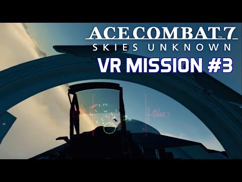 Ace Combat 7 VR | Mission 3 | Su-30M2 | Operation Sentry's Brunt