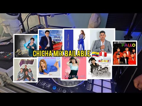 CHICHA MIX BAILABLE 2024 VOL.8 🇪🇨🇵🇪( MARGARITA LUGUE, FLACO ALVARADO, VERÓNICA BOLAÑOS Y ETC...)