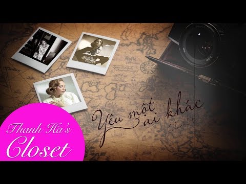 Yêu một ai khác - Thanh Hà