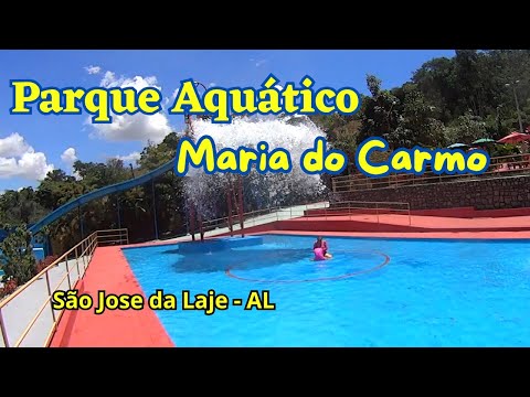 Parque Aquático Maria do Carmo | São José da Laje AL