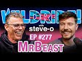 MrBeast Jimmy Donaldson Had A Problem With Steve O Wild Ride 277