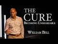 The Cure Becoming Unshakeable | William Bell | Jul 5, 2026