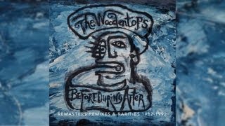 The Woodentops - Plutonium Rock