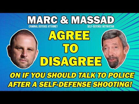 Talk to Police? Or Don't Talk to Police? Marc J. Victor & Massad Ayoob Agree to Disagree