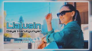 Gaya Harutyunyan - Lialusin (cover Tatev Asatryan) (2022)