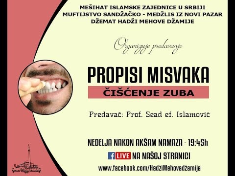 Propis Misvaka ( ČIŠĆENJE ZUBA) Prof. Sead Ef. Islamović