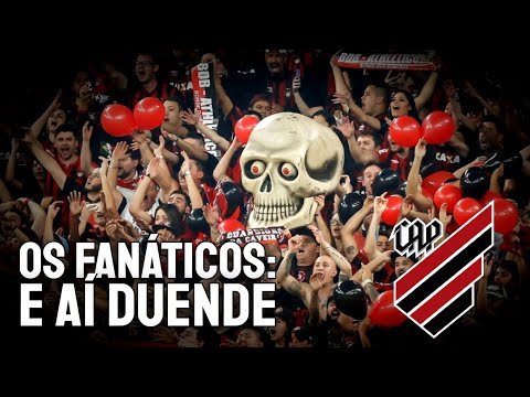 #18 E AÍ DUENDE: música da torcida do Athletico PR Paranaense (Organizada Os Fanáticos)