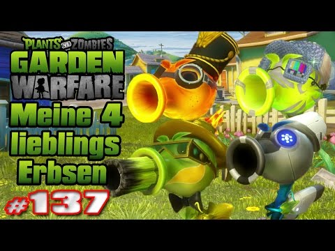 Meine Vier lieblings Erbsen - Plants vs.Zombies Garden Warfare [HD] #137 (Lets Play)