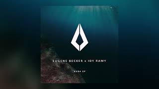 Eugene Becker &amp; Idy Ramy - Aura (Original Mix)