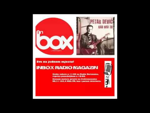 INBOX radio magazin - Gost: Petar Dević, pop rok muzičar  (06.02.2016.)