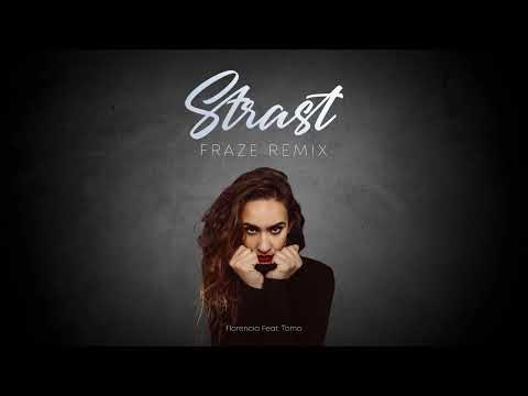 Florencia feat. Tomo - Strast (Fraze Remix)