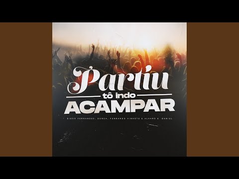 Partiu Tô Indo Acampar - Fernando Vinhote