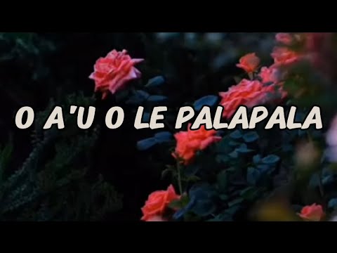 SAMOAN KARAOKE LYRICS (O A'U O LE PALAPALA BY ALOFA TUNOA WORSHIP TEAM)