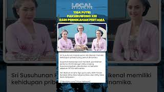 Mengenal Tiga Putri Pakubuwono XIII dari Pernikahan Pertamanya dengan KRAy Endang Kusumaningdyah