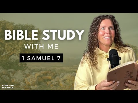 1 Samuel 7 | How Many Gods Did The Israelites Worship? [Bible Study WITH Me]