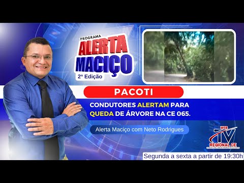 2ª Edição Alerta Maciço - Pacoti: Condutores alertam para queda de árvore na Ce 065.