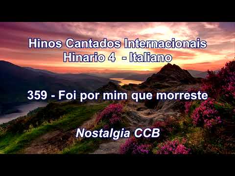 Hinário 4 CCB Cantado em Italiano - 359 Foi por mim que morreste - Nostalgia CCB
