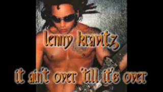 lenny kravitz- it ain&#39;t over till it&#39;s over- karaoke + lyrics
