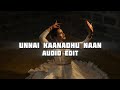 Unnai Kaanadhu Naan Kamal Haasan Shankar Mahadevan Edit Audio