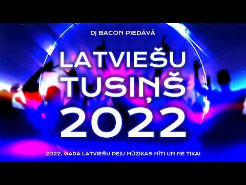 Latviešu Tusiņš 2022 (Mixed by Dj Bacon)