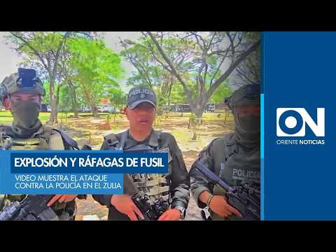 Explosión y ráfagas de fusil: video muestra el ataque contra la Policía en El Zulia