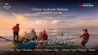 Download lagu 🎥 LIVE PERDANA 1 JANUARI 2022 | SANDIWARA DWI WARNA | SYUKURAN NELAYAN DS. LUWUNGGESIK - IM | MALAM mp3