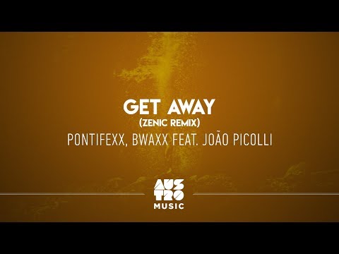 Pontifexx, Bwaxx feat. João Picolli - Get Away (Zenic Remix) [EP: Remixes]