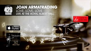 Joan Armatrading - Love, Love, Love - Live at the Royal Albert Hall