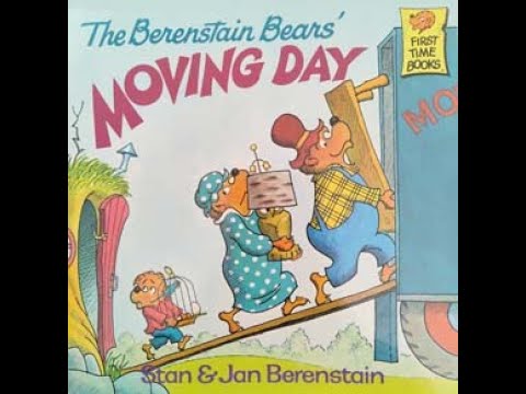 The Berenstain Bears' MOVING DAY - by Stan & Jan Berenstain