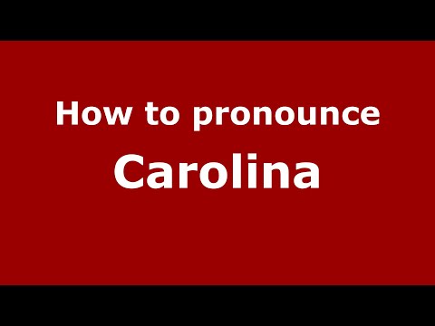 How to pronounce Carolina