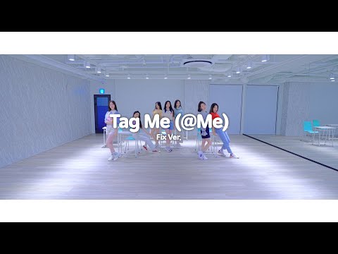 Weeekly(위클리) : Tag Me (@Me) Choreography Video (Fix Ver.)